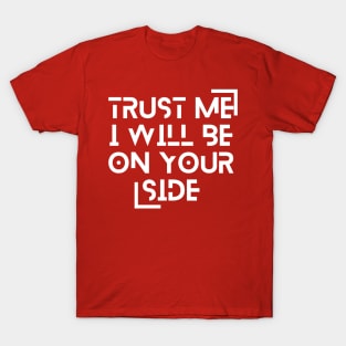 Belive Me T-Shirt
